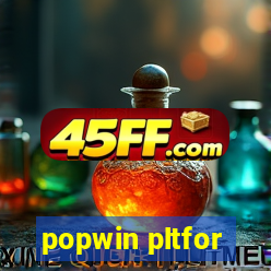 popwin pltfor